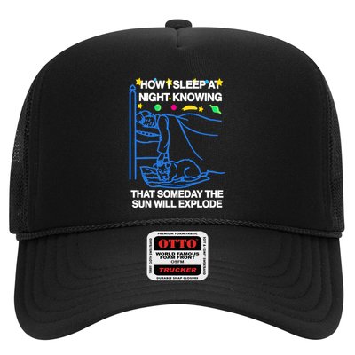 Thegoodshirts How Sleep At Night Knowing That Someday The Sun Will Explode Trucker Hat