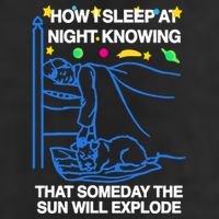 Thegoodshirts How Sleep At Night Knowing That Someday The Sun Will Explode Golf Towel