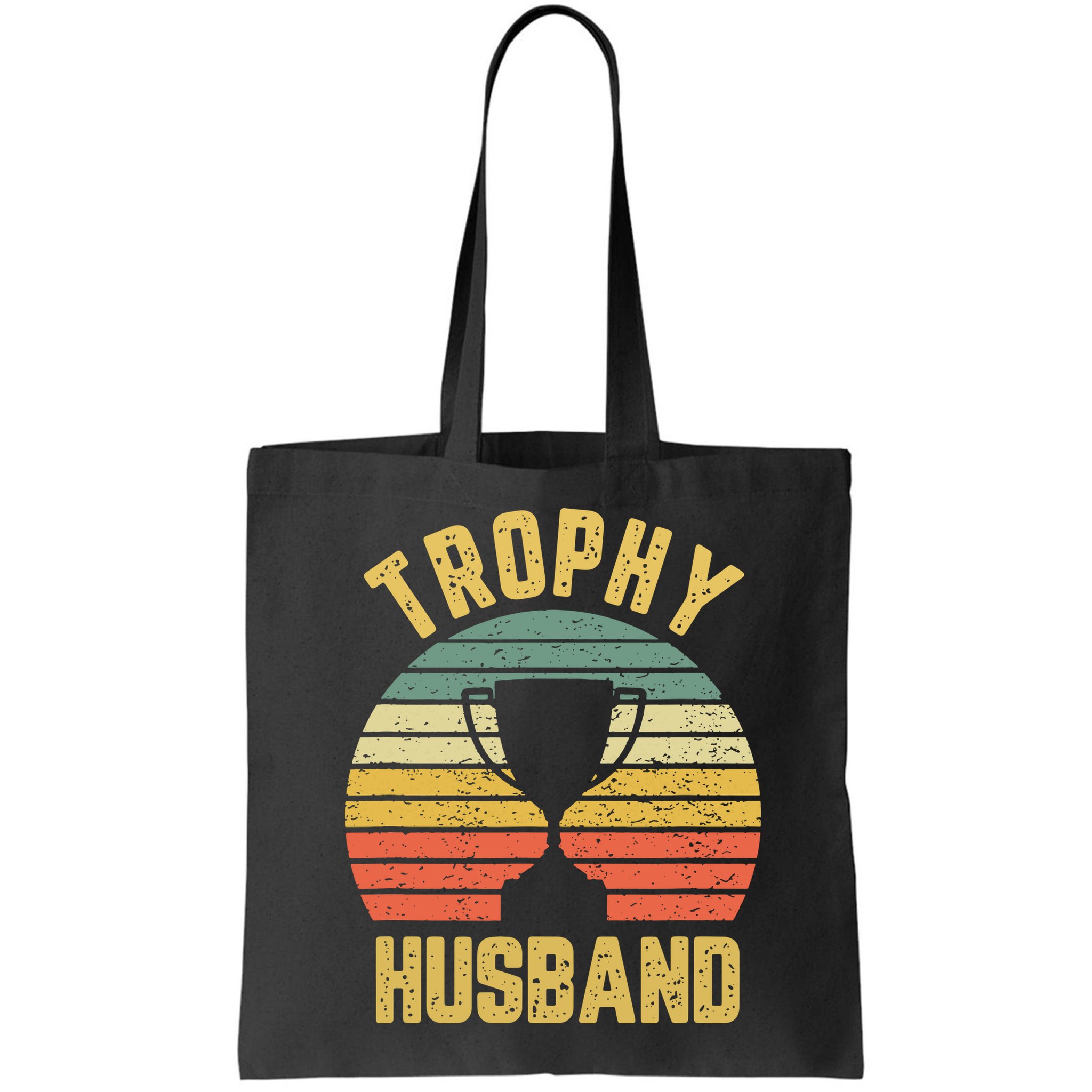 Trophy Husband Shirt Funny For Cool Father Or Dad Bag