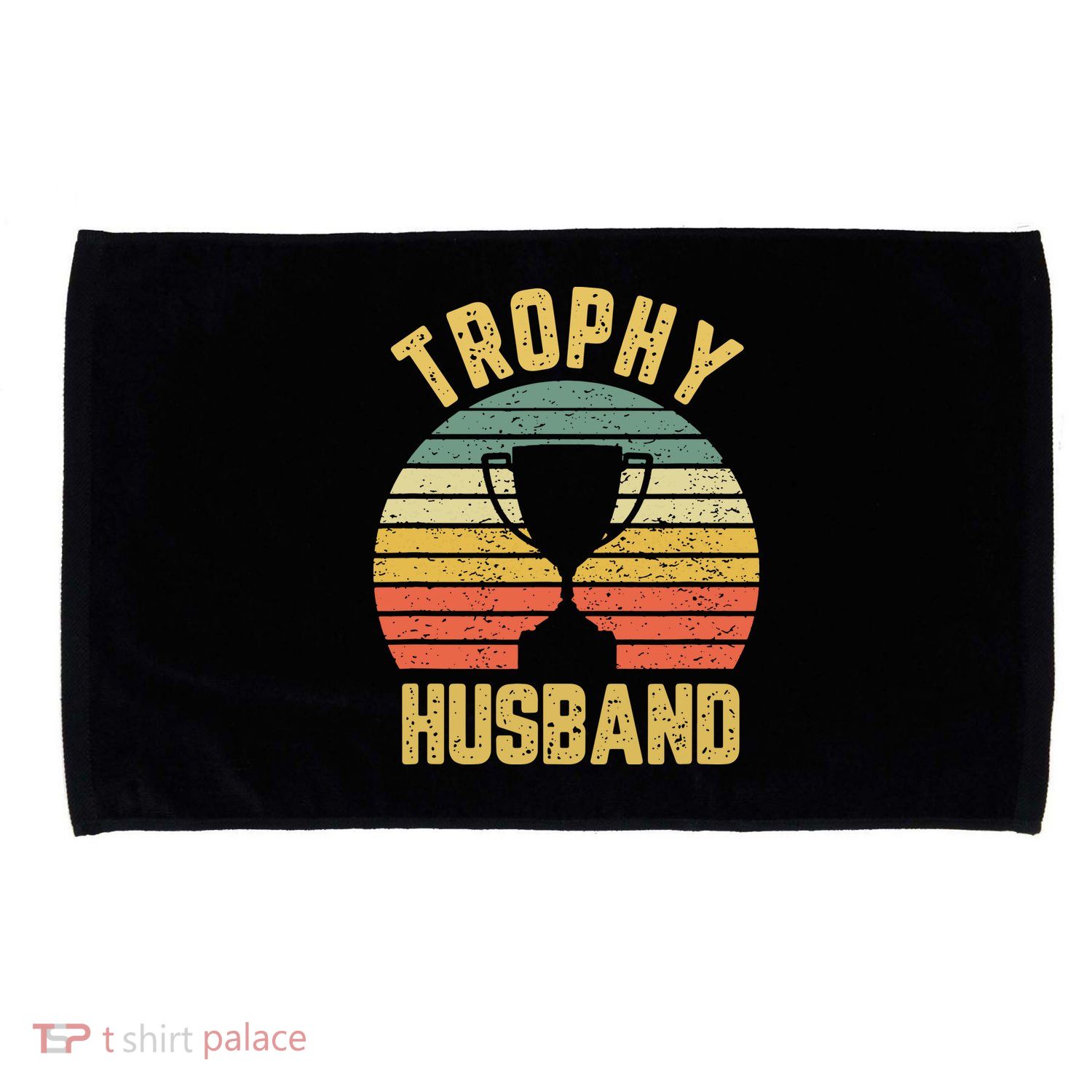 Trophy Husband Shirt Funny For Cool Father Or Dad Microfiber Hand Towel