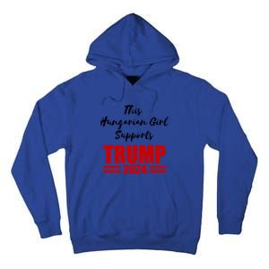 This Hungarian Supports Trump 2024 Political Gift Tall Hoodie