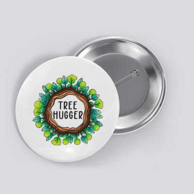 Tree Hugger Save Our Planet Button