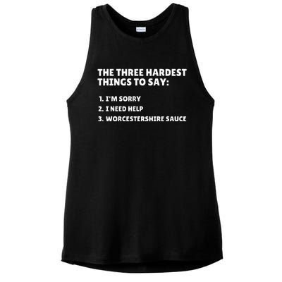 Three Hardest Things To Say Worcestershire Sauce Ladies PosiCharge Tri-Blend Wicking Tank