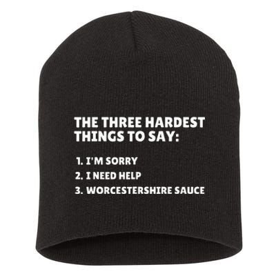 Three Hardest Things To Say Worcestershire Sauce Short Acrylic Beanie