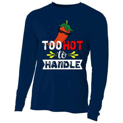 Too Hot To Handle Funny Chili Pepper For Spicy Food Lovers Cooling Performance Long Sleeve Crew