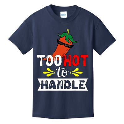 Too Hot To Handle Funny Chili Pepper For Spicy Food Lovers Kids T-Shirt