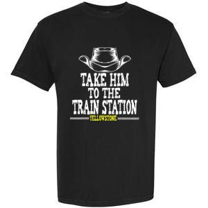 Take Him To The Train Station Apparel Garment-Dyed Heavyweight T-Shirt