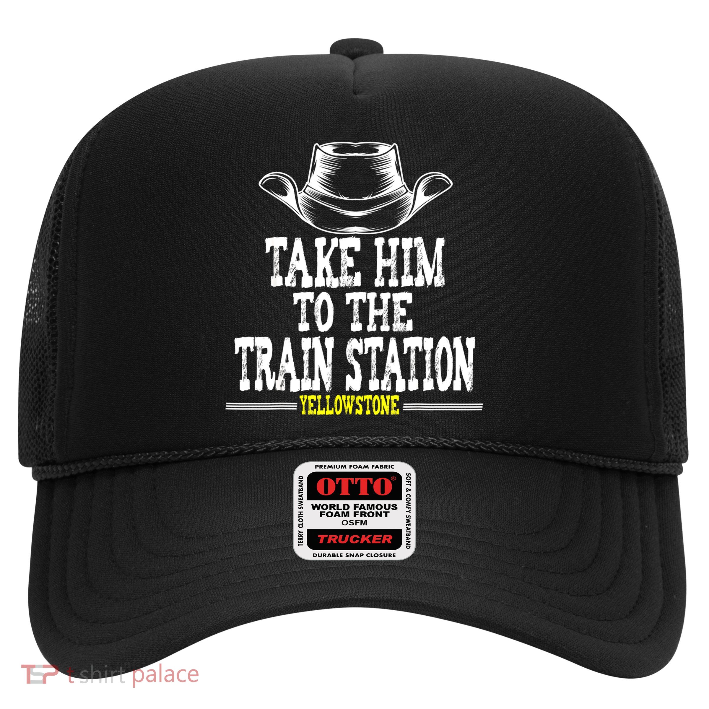 Take Him To The Train Station Apparel Trucker Hat