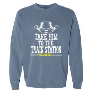 Take Him To The Train Station Apparel Garment-Dyed Sweatshirt