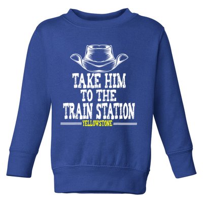 Take Him To The Train Station Apparel Toddler Sweatshirt