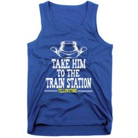 Take Him To The Train Station Apparel Tank Top