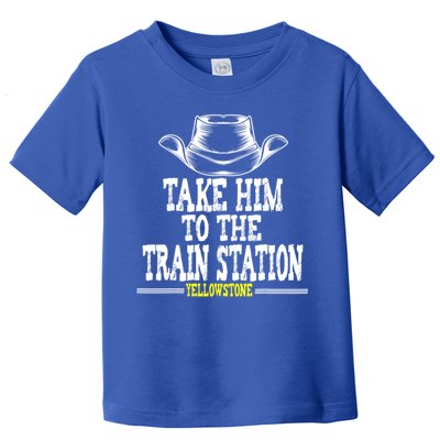 Take Him To The Train Station Apparel Toddler T-Shirt