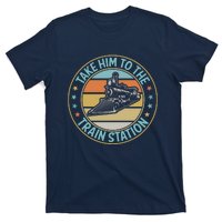 Take Him To The Train Station Funny Xmas Train Stationtrain Lover T-Shirt