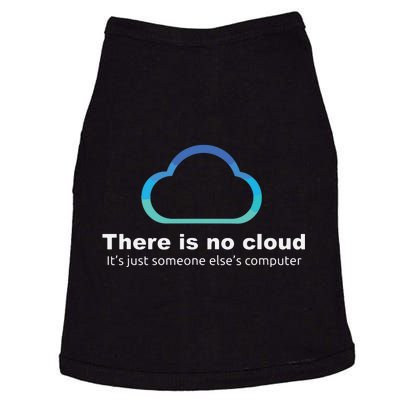 Tech Humor There Is No Cloud Just Someone Elses Computer Doggie Tank