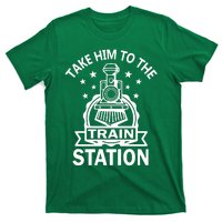 Take Him To The Train Station T-Shirt