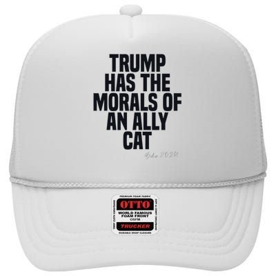 Trump Has The Morals Of An Ally Cat Funny Biden High Crown Mesh Back Trucker Hat