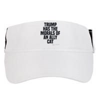 Trump Has The Morals Of An Ally Cat Funny Biden Adult Drive Performance Visor