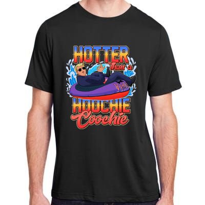 Trump Hotter Than A Hoochie Coochie Adult ChromaSoft Performance T-Shirt