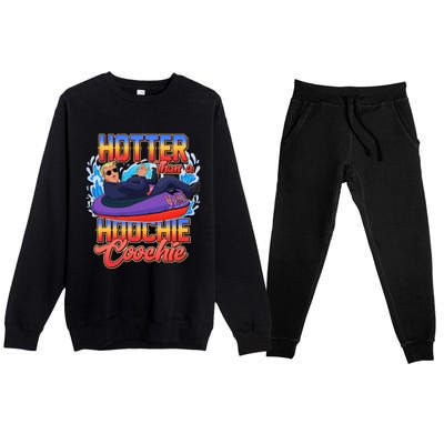 Trump Hotter Than A Hoochie Coochie Premium Crewneck Sweatsuit Set