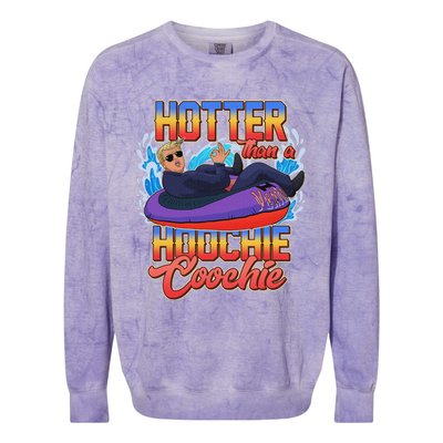 Trump Hotter Than A Hoochie Coochie Funny Colorblast Crewneck Sweatshirt