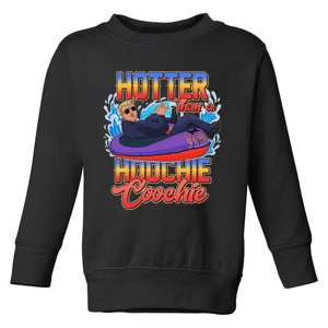 Trump Hotter Than A Hoochie Coochie Funny Toddler Sweatshirt