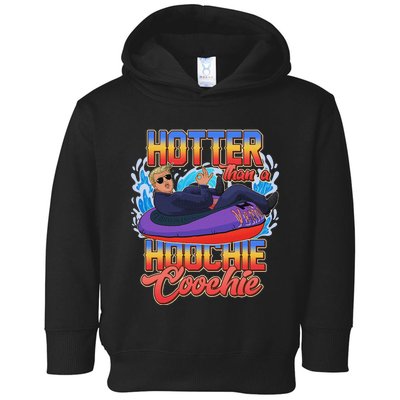 Trump Hotter Than A Hoochie Coochie Funny Toddler Hoodie