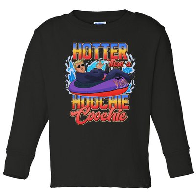 Trump Hotter Than A Hoochie Coochie Funny Toddler Long Sleeve Shirt