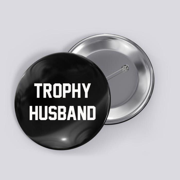 Trophy Husband Button