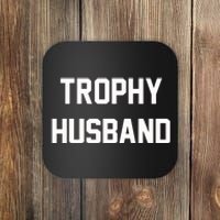 Trophy Husband Coaster