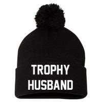 Trophy Husband Pom Pom 12in Knit Beanie