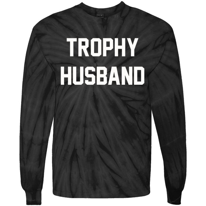 Trophy Husband Tie-Dye Long Sleeve Shirt