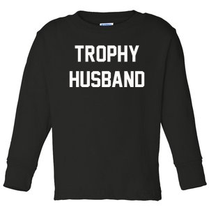 Trophy Husband Toddler Long Sleeve Shirt