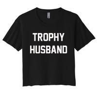 Trophy Husband Women's Crop Top Tee