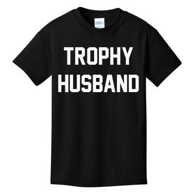 Trophy Husband Kids T-Shirt