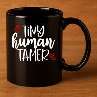 Tiny Human Tamer Funny 11oz C Handle Ceramic Mug