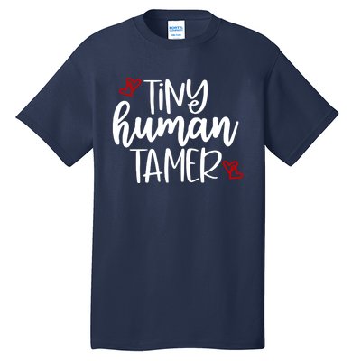 Tiny Human Tamer Funny Tall T-Shirt