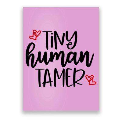 Tiny Human Tamer Funny Poster
