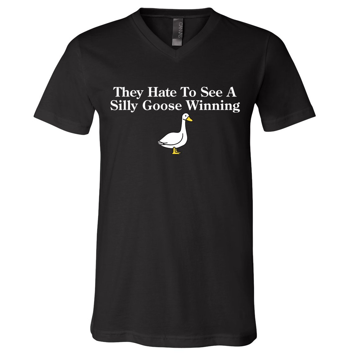 They Hate To See A Silly Goose Winning Funny V-Neck T-Shirt