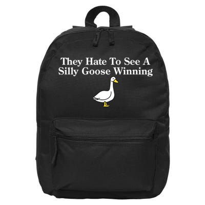 They Hate To See A Silly Goose Winning Funny 16 in Basic Backpack