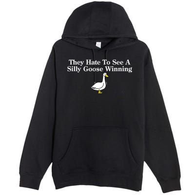 They Hate To See A Silly Goose Winning Funny Premium Pullover Hoodie