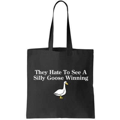 They Hate To See A Silly Goose Winning Funny Bag