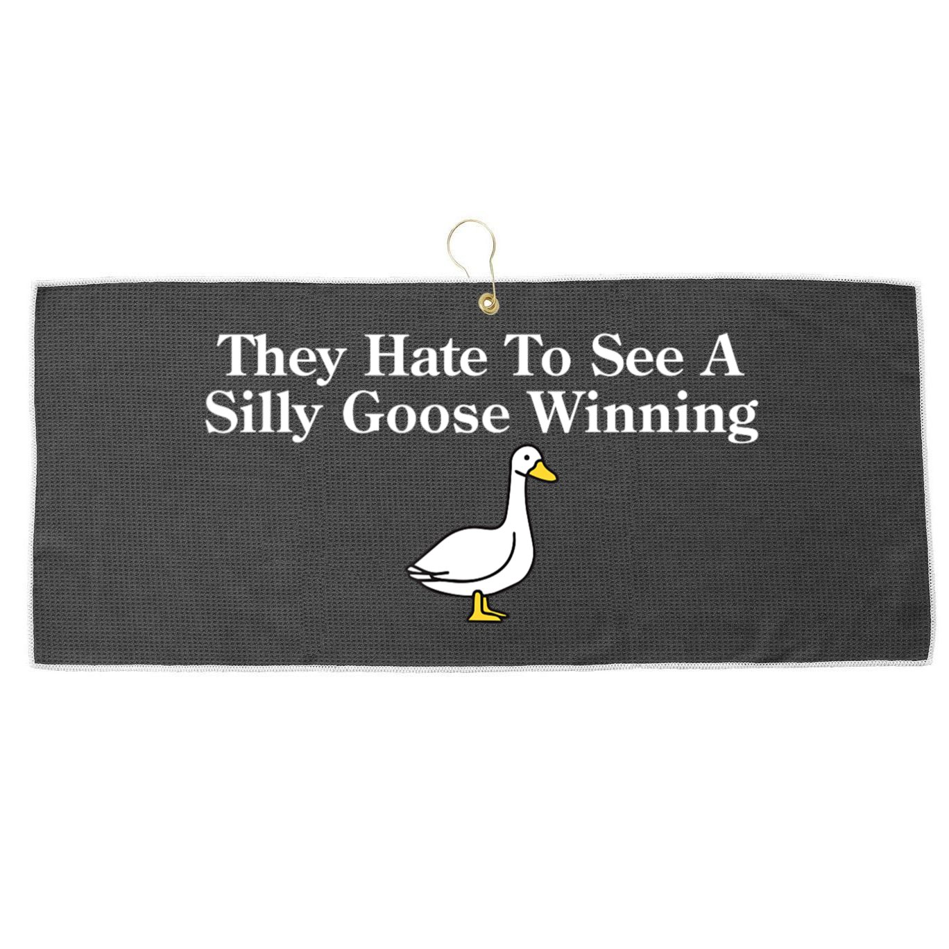 They Hate To See A Silly Goose Winning Funny Large Microfiber Waffle Golf Towel