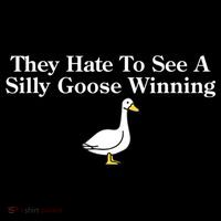 They Hate To See A Silly Goose Winning Funny Premium T-Shirt