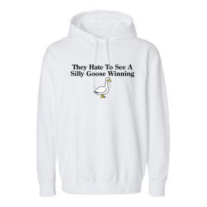 They Hate To See A Silly Goose Winning Funny Garment-Dyed Fleece Hoodie