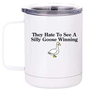 They Hate To See A Silly Goose Winning Funny 12 oz Stainless Steel Tumbler Cup