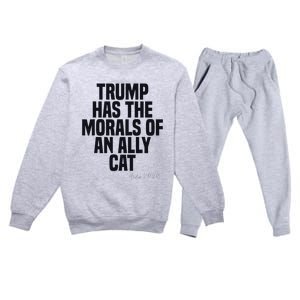 Trump Has The Morals Of An Ally Cat Funny Biden Premium Crewneck Sweatsuit Set