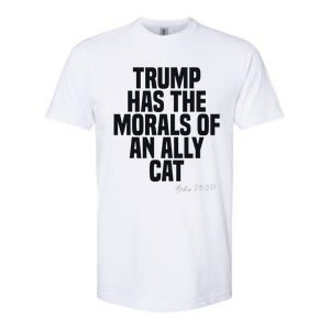 Trump Has The Morals Of An Ally Cat Funny Biden Softstyle CVC T-Shirt