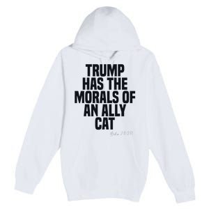 Trump Has The Morals Of An Ally Cat Funny Biden Premium Pullover Hoodie