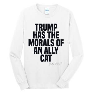 Trump Has The Morals Of An Ally Cat Funny Biden Tall Long Sleeve T-Shirt