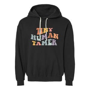 Tiny Human Tamer Funny Teacher Sarcastic Teacher Life Garment-Dyed Fleece Hoodie